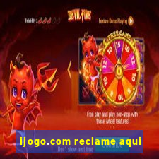 ijogo.com reclame aqui